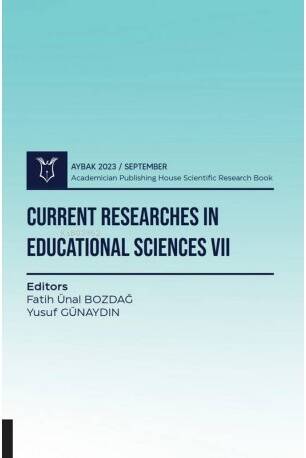 Current Researches in Educational Sciences VII - 1