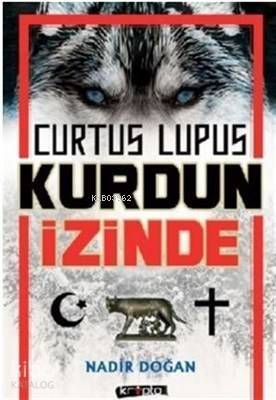 Curtus Lupus - Kurdun İzinde - 1