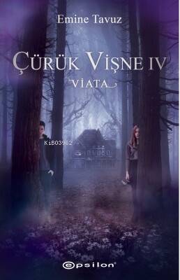 Çürük Vişne IV – Viata - 1