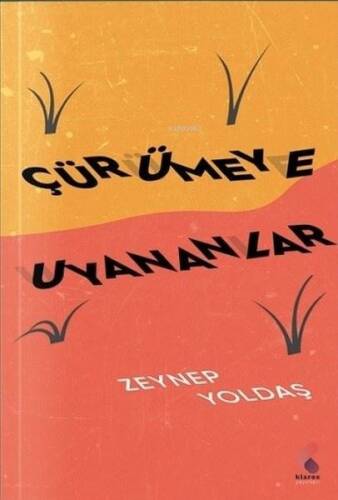 Çürümeye Uyananlar - 1