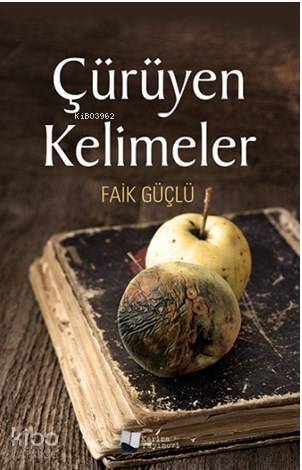 Çürüyen Kelimeler - 1