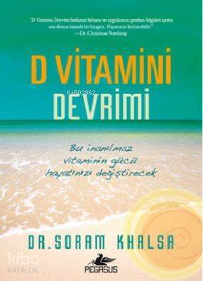 D Vitamini Devrimi; Bu İnanılmaz Vitamin Gücü Hayatınızı Değiştirecek - 1