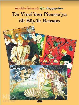 Da Vinci'den Picasso'ya 60 Büyük Ressam; Renklendirmeniz İçin - 1