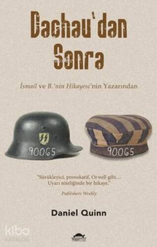 Dachau'dan Sonra;İsmail Ve B'nin Hikayesi'nin Yazarından - 1