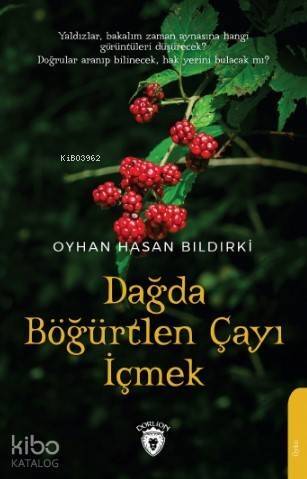 Dağda Böğürtlen Çayı İçmek - 1