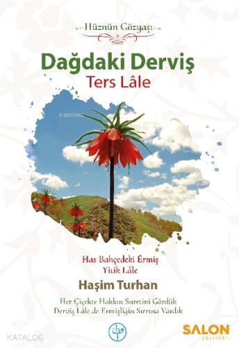 Dağdaki Derviş Ters Lale;Hüznün Gözyaşı - 1