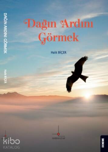 Dağın Ardını Görmek - 1