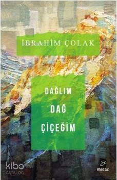 Dağlım Dağ Çiçeğim - 1