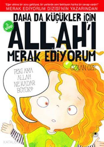 Daha da Küçükler İçin; Allah'ı Merak Ediyorum - 3 - 1