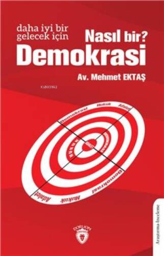 Daha İyi Bir Gelecek İçin Nasıl Bir Demokrasi? - 1