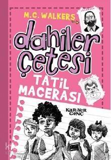 Dahiler Çetesi; Tatil Macerası - 1