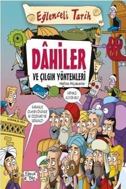 Dahiler Ve Çılgın Yöntemleri - 1