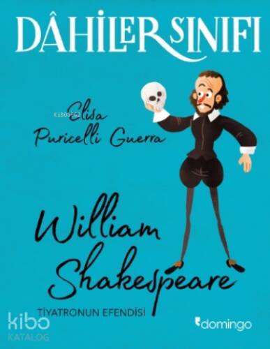 Dahilerin Sınıfı: William Shakespeare;Tiyatronun Efendisi - 1