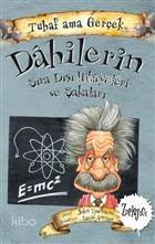 Dahilerin Sıra Dışı Hikayeleri ve Şakaları - Tuhaf Ama Gerçek - 1