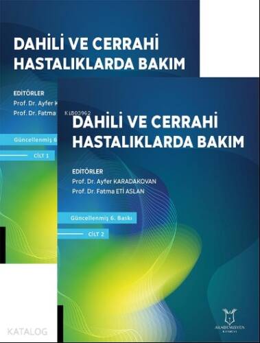 Dahili ve Cerrahi Hastalıklarda Bakım (6. Baskı) - 1