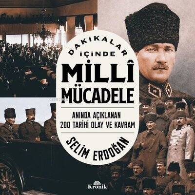 Dakikalar İçinde Milli Mücadele - Anında Açıklanan 200 Tarihi Olay ve Kavram - 1