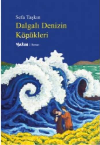 Dalgalı Denizin Köpükleri - 1