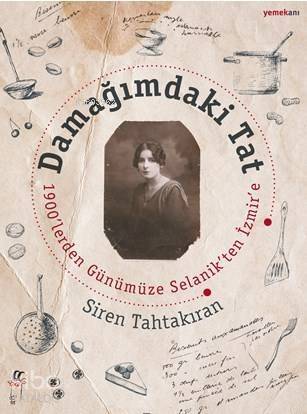 Damağındaki Tat 1900'lereden Günümüze Selanik'ten İzmir'e - 1