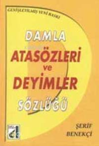 Damla Atasözleri ve Deyimler Sözlüğü - 1