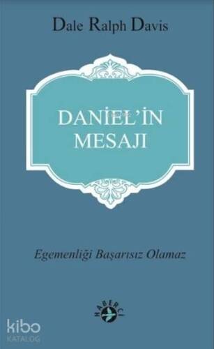 Daniel'in Mesajı; Egemenliği Başarısız Olmaz - 1