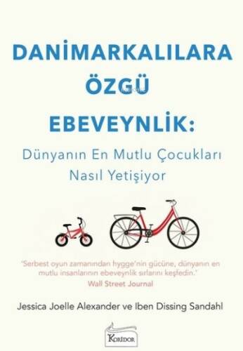 Danimarkalılara Özgü Ebeveynlik : Dünyanın En Mutlu Çocukları Nasıl Yetişiyor - 1