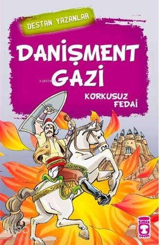 Danişment Gazi; Korkusuz Fedai - 1