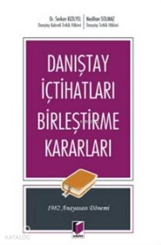 Danıştay İçtihatları Birleştirme Kararları; 1982 Anayasası Dönemi - 1