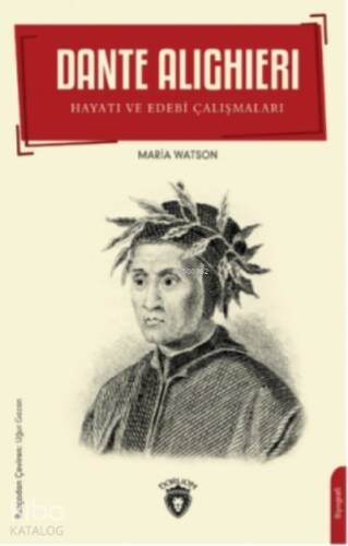 Dante Alighieri;Hayatı ve Edebi Çalışmaları - 1