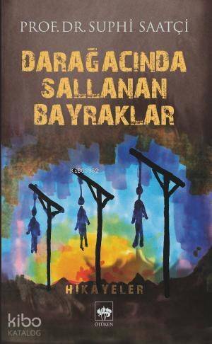 Darağacında Sallanan Bayraklar - 1