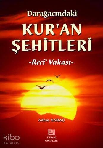 Darağacındaki Kur'an Şehitleri; Rec'i Vakası - 1