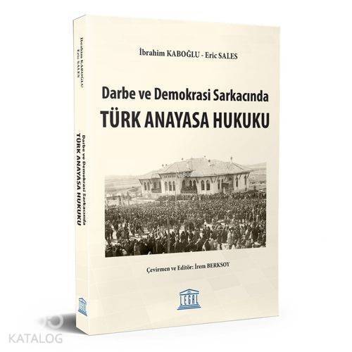 Darbe ve Demokrasi Sarkacında Türk Anayasa Hukuku - 1