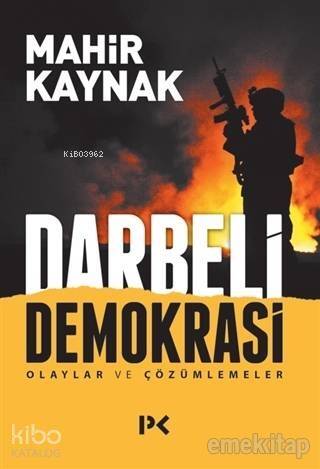 Darbeli Demokrasi; Olaylar ve Çözümlemeler - 1