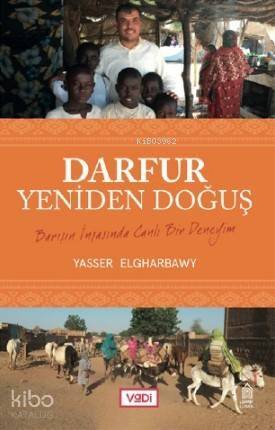 Darfur, Yeniden Doğuş; Barışın İnşasında Canlı Bir Deneyim - 1