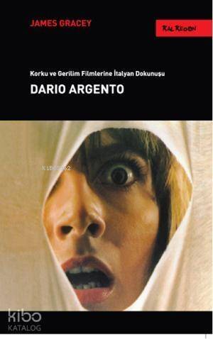 Dario Argento; Korku ve Gerilim Filmlerine İtalyan Dokunuşu - 1