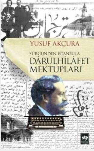 Darülhilafet Mektupları - 1