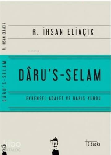 Daru's-Selam; Evrensel Adalet ve Barış Yurdu - 1