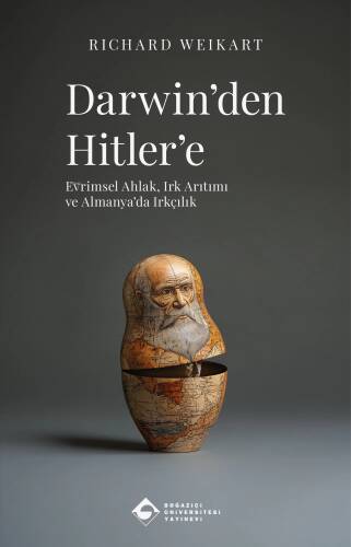 Darwin'den Hitler'e: Evrimsel Ahlak Irk Arıtımı ve Almanya'da Irkçılık - 1