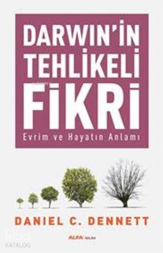 Darwin'in Tehlikeli Fikri; Evrim ve Hayatın Anlamı - 1