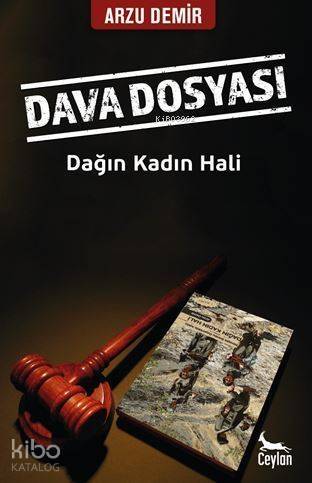 Dava Dosyası : Dağın Kadın Hali - 1