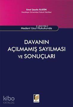 Davanın Açılmamış Sayılması ve Sonuçları - 1