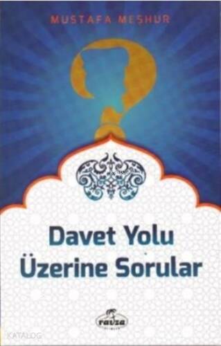 Davet Yolu Üzerine Sorular - 1