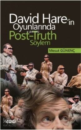 David Hare'in Oyunlarında Post-Truth Söylem - 1