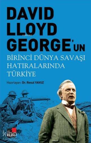 David Lloyd George'un Birinci Dünya Savaşı Hatıralarında Türkiye - 1