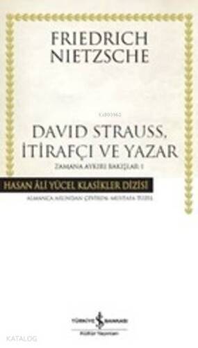 David Strauss, İtirafçı ve Yazar; Zamana Aykırı Bakışlar-1 - 1