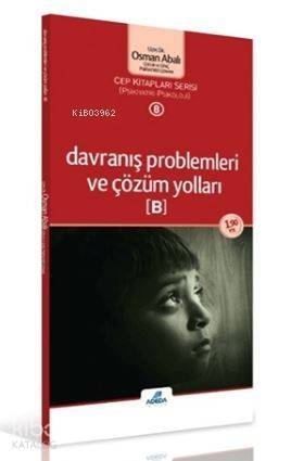 Davranış Problemleri ve Çözüm Yolları (B) (cep boy) - 1