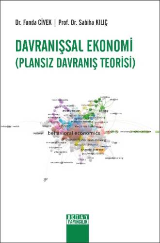 Davranışsal Ekonomi (Plansız Davranış Teorisi) - 1