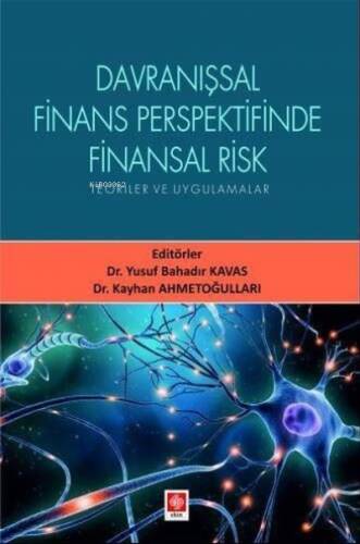 Davranışsal Finans Perspektifinde Finansal Risk - Teoriler ve Uygulamalar - 1