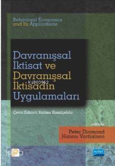 Davranışsal İktisat ve Davranışsal İktisadın Uygulamaları - Behavioral Economics and Its Application - 1