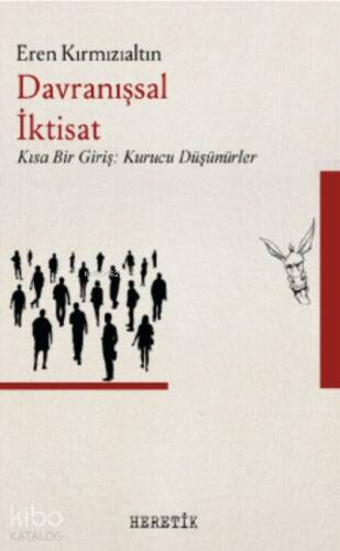 Davranışsal İktisat;Kısa Bir Giriş: Kurucu Düşünürler - 1