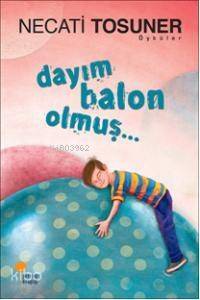 Dayım Balon Olmuş - 1